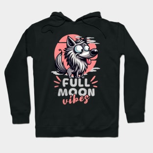 Crazy Wolf Funny Full Moon Vibes Hoodie